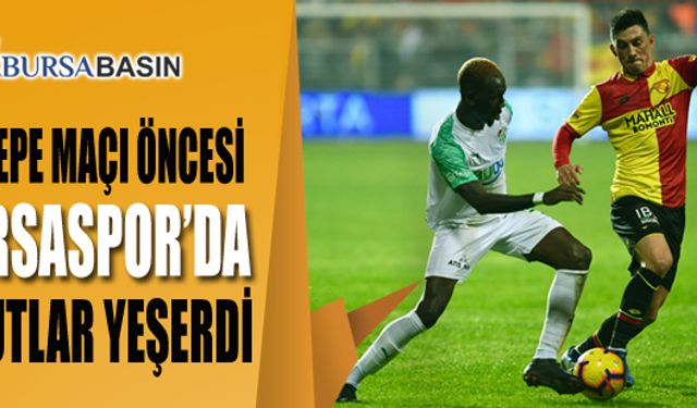 Bursaspor'da Göztepe Maçı Öncesi Umutlar Yeşerdi