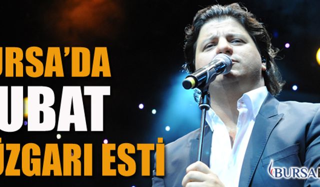 Bursa'da Sevilen Sanatçı Kubat Konser Verdi