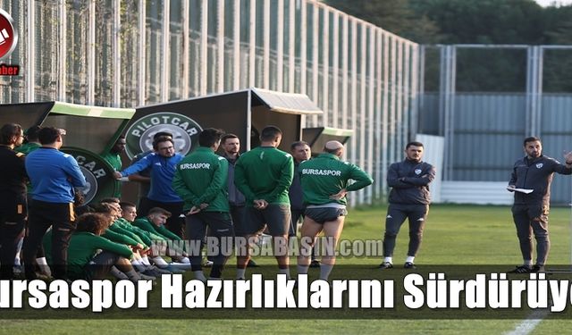 Bursaspor Ligin 12. Haftası Keçiörengücü Maçı Hazırlıklarını Sürdürüyor