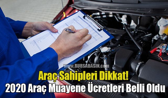 Araç Sahipleri Dikkat! 2020 Araç Muayene Ücretleri Belli Oldu