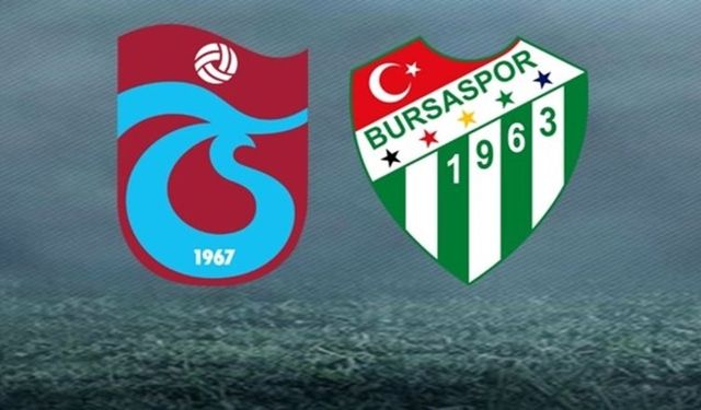 Trabzonspor Bursaspor maçı saat kaçta hangi kanalda?