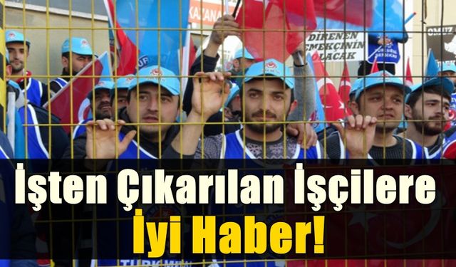 Bursa'da İşten Çıkarılan İşçilere İyi Haber!