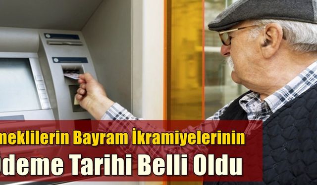 Bakan Selçuk emeklilerin bayram ikramiyelerinin ödeme tarihini duyurdu