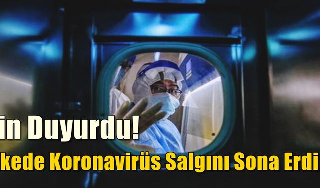 Çin duyurdu! ülkede koronavirüs salgını sona erdi