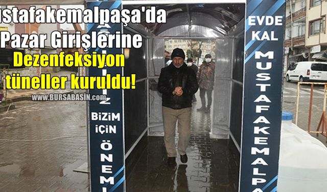 Mustafakemalpaşa'da Pazar Girişlerine Dezenfeksiyon tüneller kuruldu!