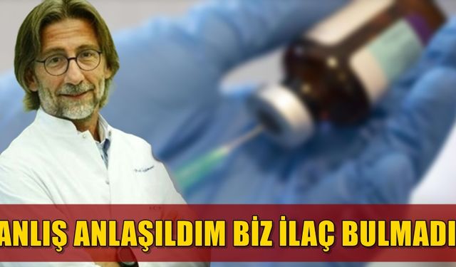 Prof. Dr. Ercüment Ovalı'dan biz ilaç bulmadık açıklaması