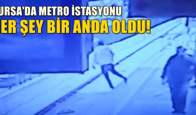 Bursa metrosunda korku dolu anlar! Her şey saniyeler içinde oldu