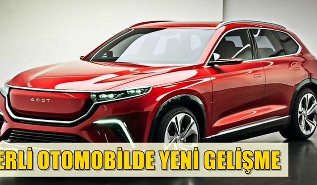 Bursa'da üretilecek yerli otomobilde yeni gelişme! Yatırım Teşvik Belgesi...