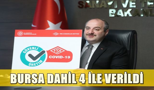 Bursa dahil 4 ildeki işletmelere Kovid-19 Güvenli Üretim Belgesi verildi