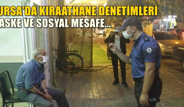 Bursa'da kıraathane denetimleri! maske ve sosyal mesafe..