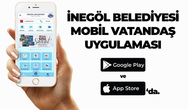 İnegöl Belediyesi “Mobil Vatandaş” Uygulamasıyla Artık Cebinizde