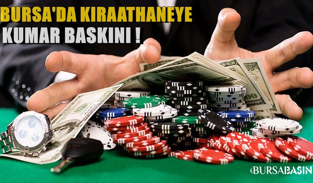 Bursa'da Kumar oynatılan kıraathaneye baskın düzenlendi