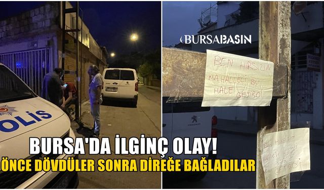 Bursa'da yakalanan hırsızı dövüp direğe bağladılar