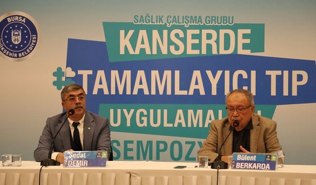 Bursa'da Kanserde Tamamlayıcı Tıp Masaya Yatırıldı