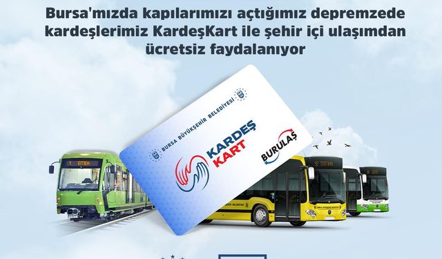 Bursa'da Depremzede Vatandaşlara Ulaşım Ücretsiz