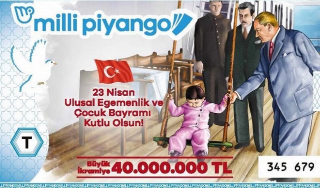 23 Nisan'da büyük ikramiye 40 milyon TL!