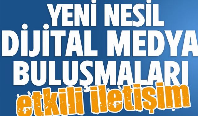 Bursa'da yeni nesilde 'Etkili İletişim' anlatılacak