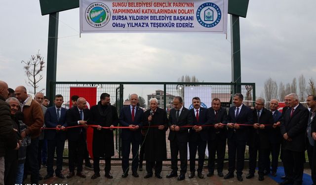 Yıldırım Belediyesi, Sungu Belediyesi Gençlik Parkı'nı Açtı