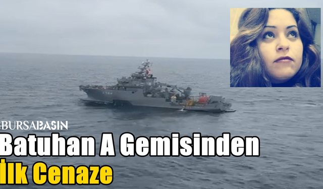 Batan Kuru Yük Gemisinden İlk Cenaze: Aşçı Zeynep Kılınç