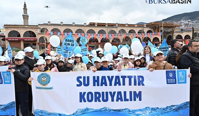 Bursa'da Su Tasarrufuna Dikkat Çeken Kortej Yürüyüşü