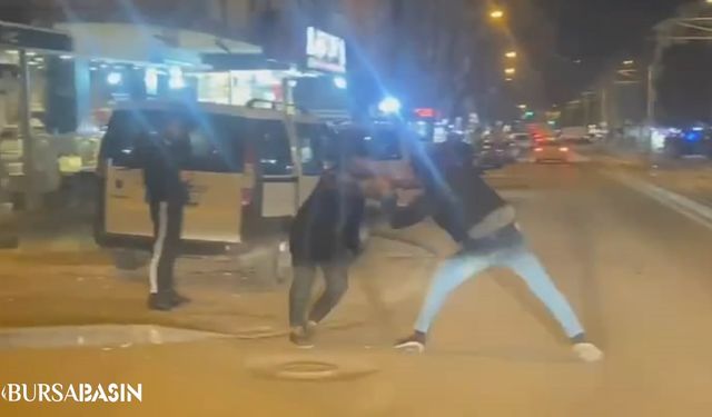 Bursa'da Sokak Kavgası Kamerada: Vatandaşlar Zor Ayırdı