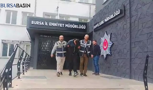 Bursa'da Hapis Cezasıyla Aranan 2 Şüpheli Yakalandı