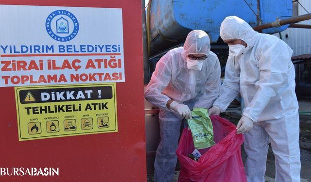 Yıldırım Belediyesi 580 Kilogram Zirai İlaç Atığını Topladı