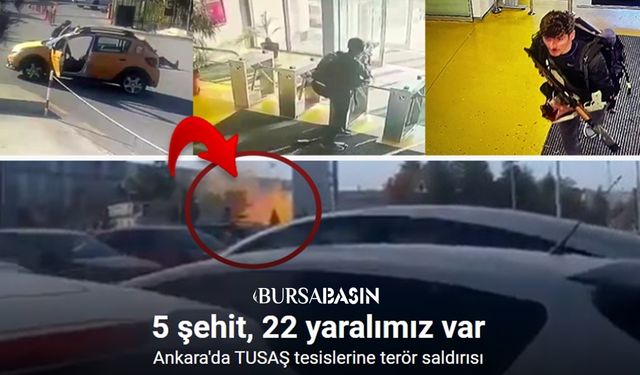 TUSAŞ’a Terör Saldırısı: 5 şehit, 22 yaralı