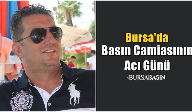 Bursa'da Gazeteci ve Yazar Recep Güven Hayatını Kaybetti