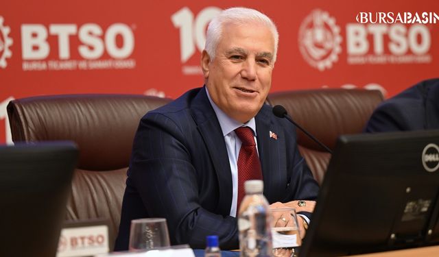 BTSO Başkanı Burkay: 8 Bin Tesis Şehir Dışına Taşınmalı