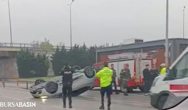 Bursa’da Makas Atan Sürücü Kaza Yaptı, Takla Atıp Kaçtı