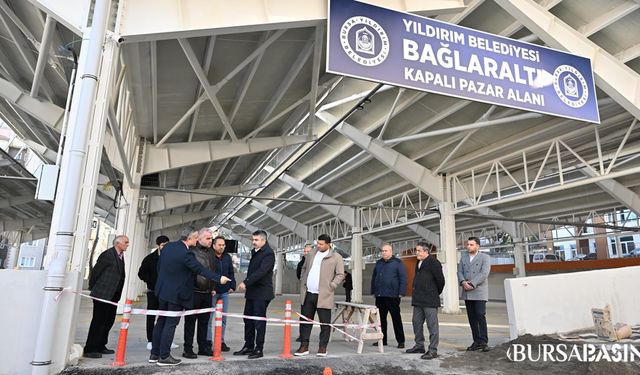 Yıldırım Bağlaraltı Pazar Yeri Pazar Günü Hizmete Açılıyor