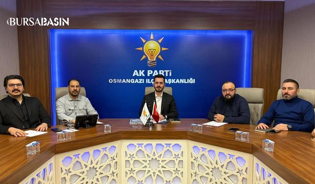 AK Parti Osmangazi’de Mahalle Başkanlarıyla İlk Buluşma Gerçekleşti