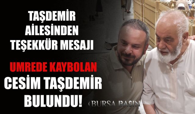 Umre ziyaretinde kaybolan Cesim Taşdemir bulundu!