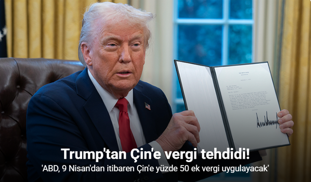 Trump’tan Çin’e Sert Vergi Tehdidi