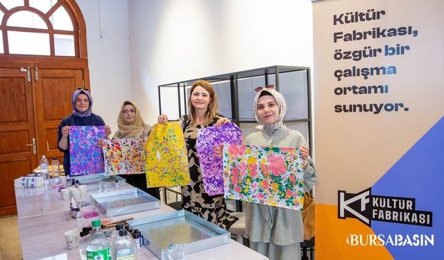 Bursa Kültür Fabrikası Atölyelerine Yoğun İlgi