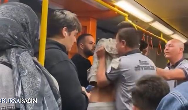 Bursa Metrosunda Kavga Paniği: Sefer Durdu