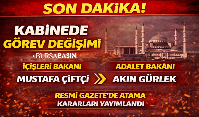 Kabinede kritik değişim: İçişleri ve Adalet’te yeni isimler