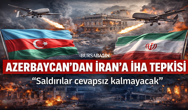 Azerbaycan İran Kaynaklı İHA Saldırılarını Kınadı