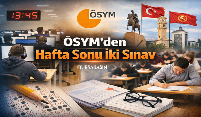 ÖSYM’den Hafta Sonu İki Sınav