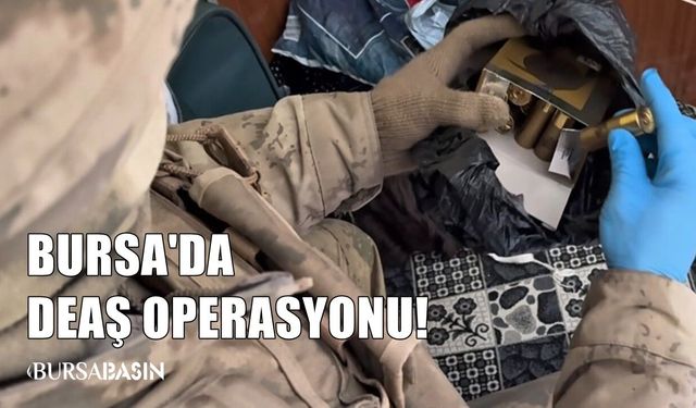 Bursa ve 24 ilde DEAŞ operasyonu: 88 gözaltı