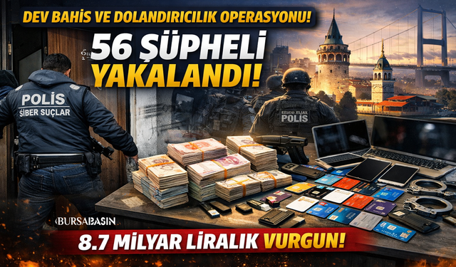 8,7 Milyarlık Yasa Dışı Bahis Operasyonu