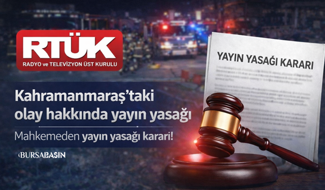 Kahramanmaraş Saldırısına Yayın Yasağı Getirildi