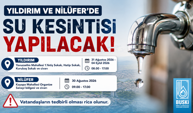 Bursa’da İki İlçede Su Kesintisi Uyarısı