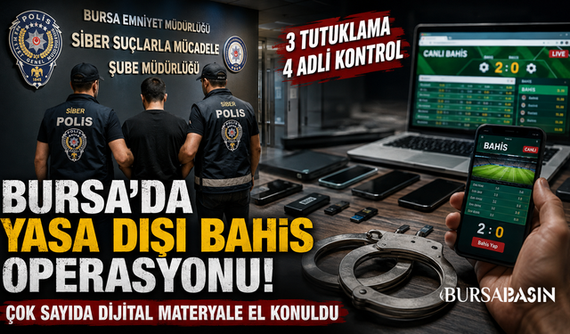 Bursa’da Yasa Dışı Bahis Operasyonu: 3 Tutuklama