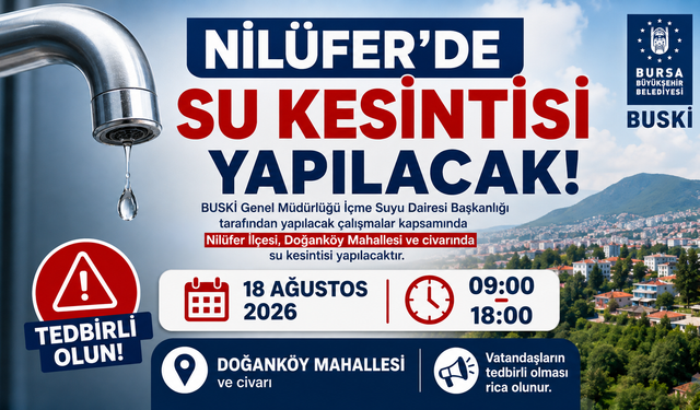 Bursa Nilüfer'de Su Kesintisi: Saatler Belli Oldu