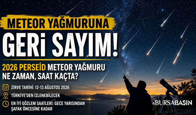 2026 Perseid Meteor Yağmuru İçin Geri Sayım Başladı