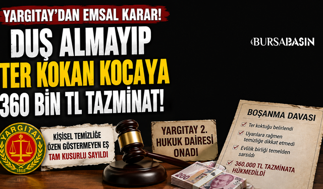 Yargıtay’dan Emsal Karar: Ter Kokusu Boşanmada Kusur Sayıldı