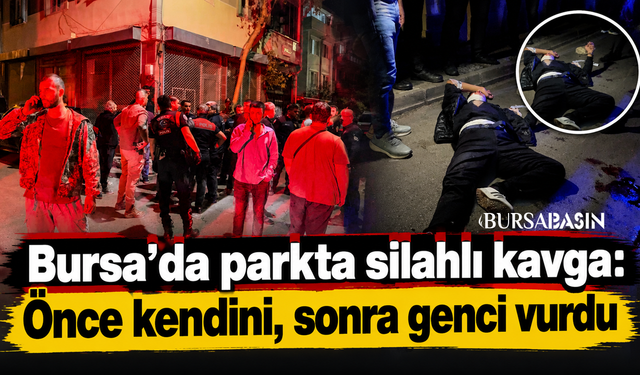 Bursa’da parkta silahlı kavga: İki yaralı