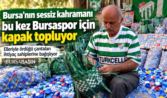 Bursa’da sessiz kahraman Bursaspor için kapak topluyor